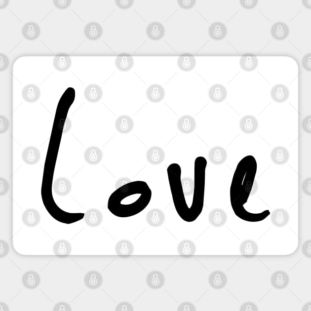 The perfect design for day to day wear. Spreading love. A simple text print that will go will all basics. Simple love text design. Spread the love, happiness and smile. Affection and attraction. Magnet by That Cheeky Tee